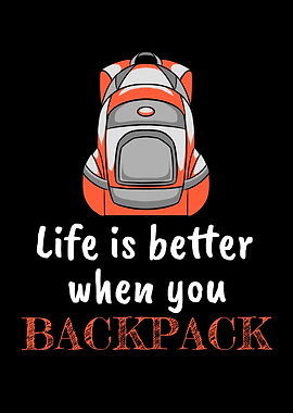 Life Is Better Backpacking