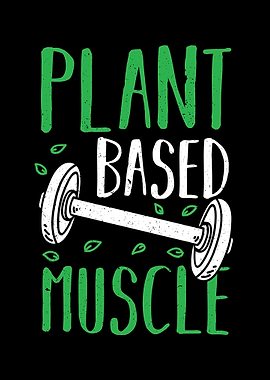 Plant Based Muscle
