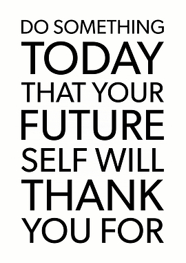Future Self Will Thank You