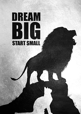 Dream Big Start Small