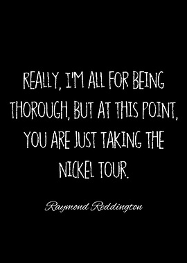 raymond reddington quotes