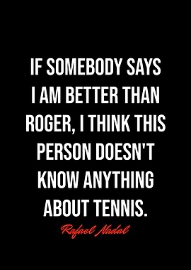Rafael Nadal Quotes