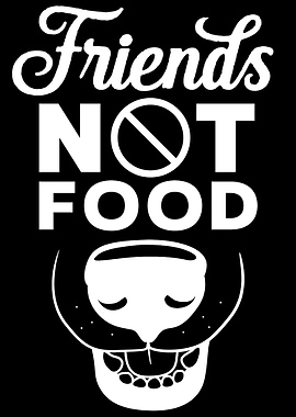 Friends not food