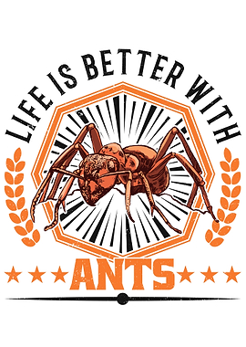 Life Is Better With Ant