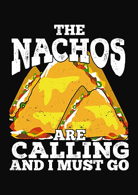 The Nachos Are Calling