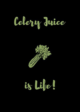 Celery Juice is life