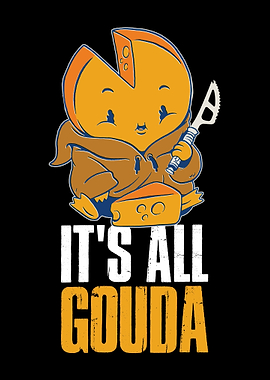 Its All Gouda