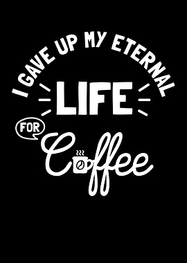 I Gave Up My Eternal Life