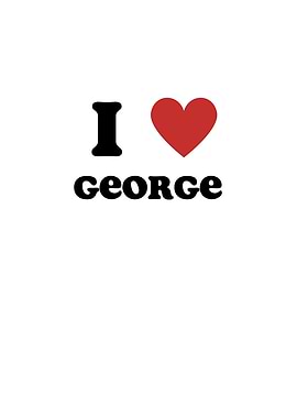 I Love George