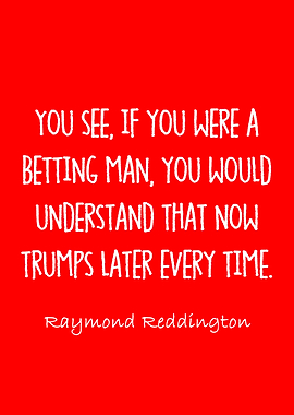 raymond reddington quotes