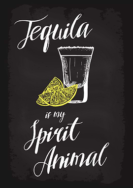 Tequila my Spirit Animal