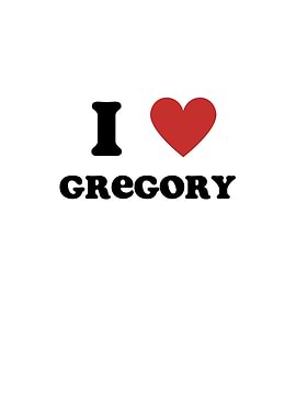 I Love Gregory