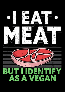 I Eat Meat But I Identify