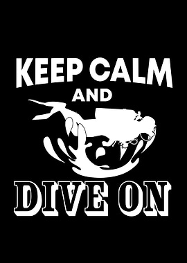 Keep calm and dive on