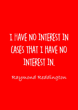 raymond reddington quotes