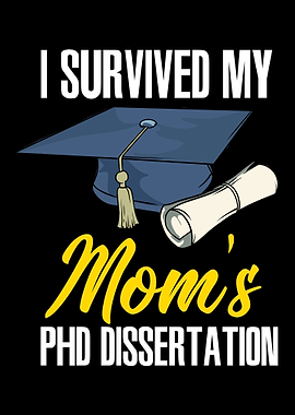 I Survived My Moms PHD