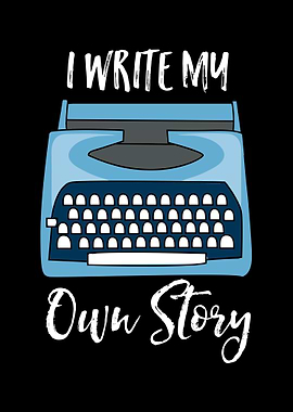 I Write My Own Story