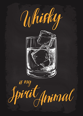 Whisky is my Spirit Animal