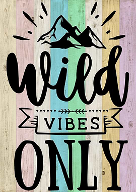 wild vibes