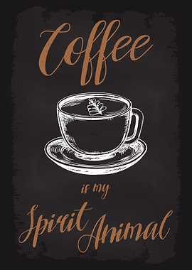 Coffee is my Spirit Animal