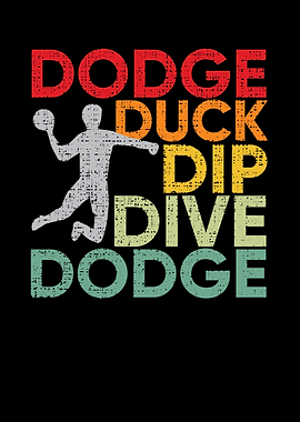 Dodge Duck Dip Dive Dodge