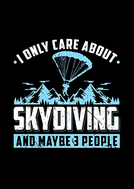 Only Care About Skydiving