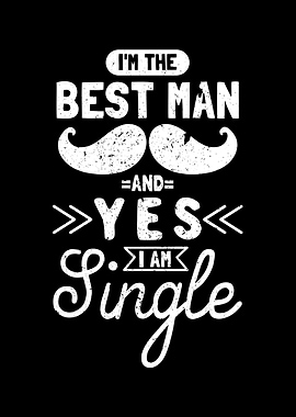 Im The Best Man And Yes I