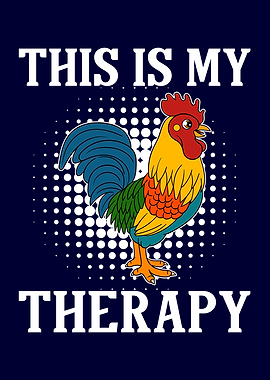 Chicken is my therapy