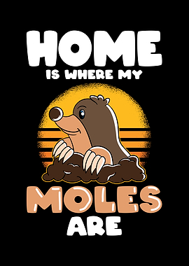 Home is where my Moles are