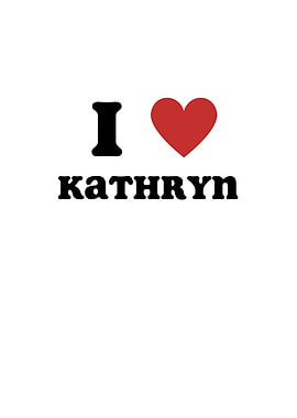 I Love Kathryn