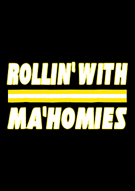 rollin with ma homies