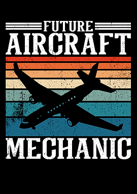 Future Aircraft Mechanic
