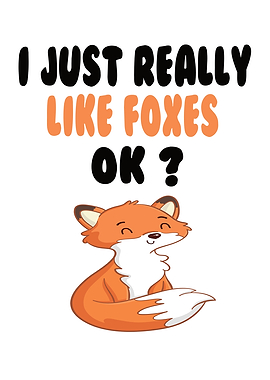 I Just Really Like Foxes
