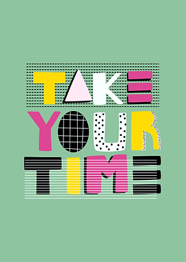 Take Your Time Abstract