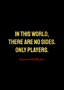 Raymond Reddington Quotes