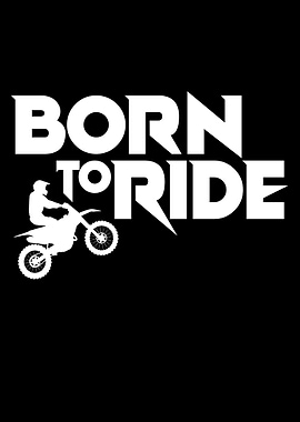 Born to ride