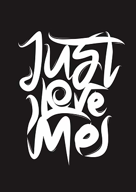 Just Love Me