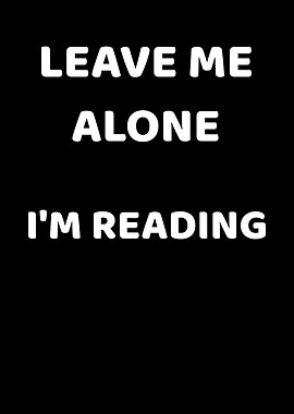 Leave Me Alone Im Reading
