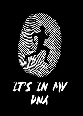 It is in my DNA