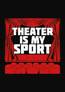 Theater Is My Sport