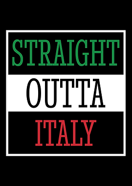 Straight Outta Italy Itali