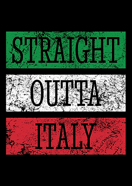 Straight Outta Italy Itali