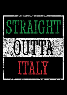 Straight Outta Italy Itali