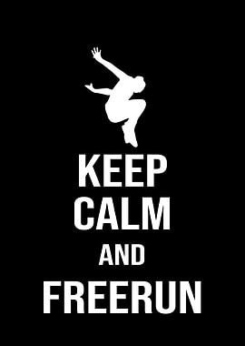 Keep calm and Freerun