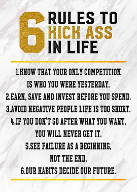 6 rule to kick ass in life