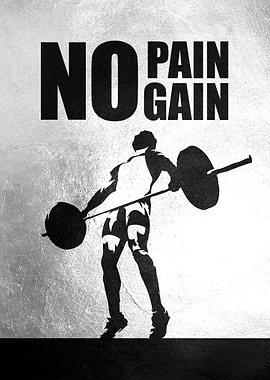 No Pain No Gain