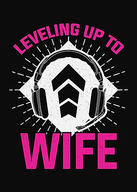Leveling Up To Wife