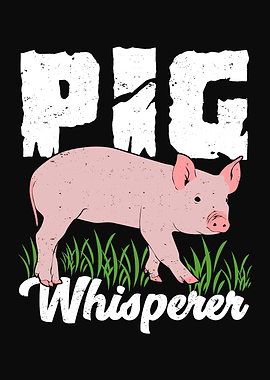 Pig Whisperer