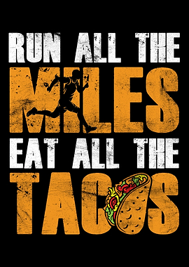 Run All The Miles Eat All