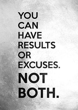 Results Or Excuses
